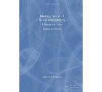 Making Sense of Echocardiography: A Hands-on Guide