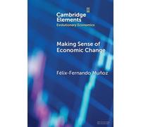 Making Sense of Economic Change : Intentionality, Action Plans, and Evolution