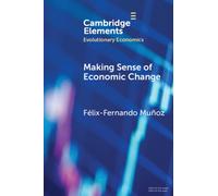 Making Sense of Economic Change : Intentionality, Action Plans, and Evolution