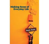 Making Sense of Everyday Life