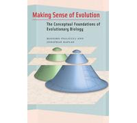 Making Sense of Evolution: The Conceptual Foundations of Evolutionary Biology