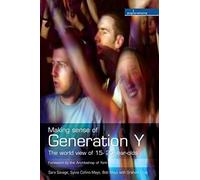 Making Sense of Generation Y: The World View of 16- to 25- year-olds (Explorations)