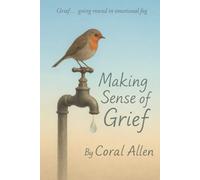 Making Sense of Grief: Going round in an emotional fog