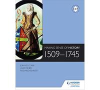 Making Sense of History: 1509-1745