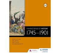 Making Sense of History: 1745-1901 - 9781471805981
