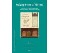 Making Sense of History: Narrativity and Literariness in the Ottoman Chronicle of Naʿīmā: 74 (The Ottoman Empire and its Heritage, 74)