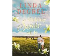 Making Sense of It: Living for Peace (The Sense of It)