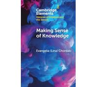 Making Sense of Knowledge: Feminist Epistemologies in the Greek Birth Control Movement (1974-1986) (Elements in Histories of Emotions and the Senses)