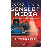 Making Sense of Media: Key Texts in Media and Cultural Studies