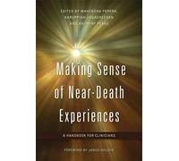 Making Sense of Near-Death Experiences