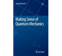Making Sense of Quantum Mechanics