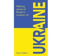 Making sense of Russia's invasion of Ukraine