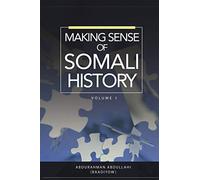 Making Sense of Somali History: Volume 1