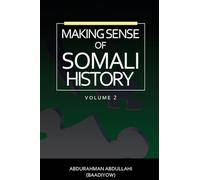 Making Sense of Somali History: (Volume Two)