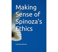 Making Sense of Spinoza's Ethics