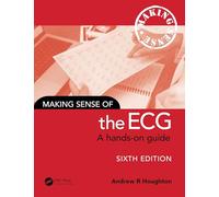 Making Sense of the ECG: A Hands-On Guide