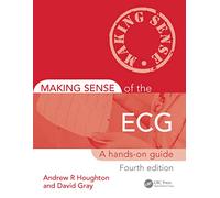 Making Sense of the ECG: A Hands-On Guide, Fourth Edition