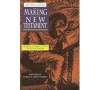 Making sense of the New Testament: Three Crucial Questions