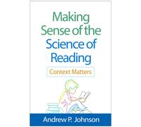 Making Sense of the Science of Reading : Context Matters