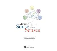 Making Sense Of The Senses