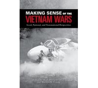 Making Sense of the Vietnam Wars by Mark Philip Bradley, Mari... - 9780195315141