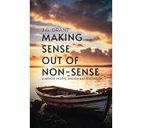 Making Sense Out of Non-Sense: A Memoir of Love, Anguish and Realisation
