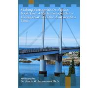 Making Sense with Dr. Stacie: Book 2: A Reflective Guide to Living Your Life One Journey At a Time
