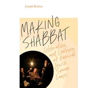 Making Shabbat - Celebrating and Learning at American Jewish Summer Camps