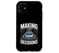 Making Sound Decisions Ultrasound Technician Case for iPhone 11