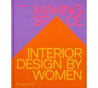 Making Space: Interior Design by Women