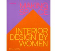 Making Space Interior Design by Women by Jane Hall (Hardback Book)