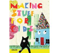Making Stuff For Kids