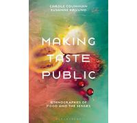 Making Taste Public: Ethnographies of Food and the Senses