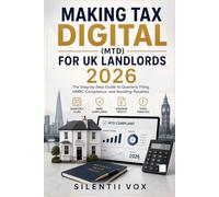 Making Tax Digital (MTD) for UK Landlords 2026: The Step-by-Step Guide to Quarterly Filing, HMRC Compliance, and Avoiding Penalties