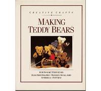 Making Teddy Bears (Creative Crafts)