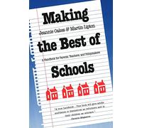 Making the Best of Schools: A Handbook for Parents, Teachers, and Policymakers