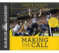Making the Call: Living With Your Decisions by Lance Easley (2013-08-20)