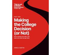 Making the College Decision (or Not) (This Is Not A Dream: From Daydream to Day Job)