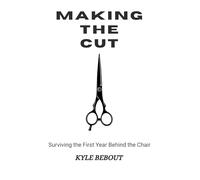 Making the Cut: Surviving the First Year Behind the Chair