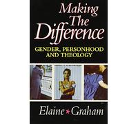 Making the Difference: Gender, Personhood, and Theology
