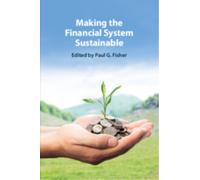 Making the Financial System Sustainable