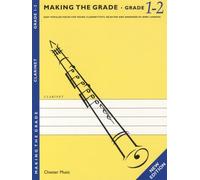 Making the Grade: Clarinet, Grade 1-2: Grade One and Two