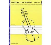 MAKING THE GRADE - GRADE 1 (Making the Grade: Violin)