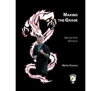 Making The Grade: Martial Arts Memoirs
