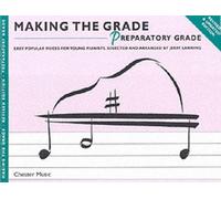 Making the Grade Piano Repertoire Pre Grade 1: Preparatory Grade