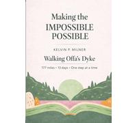 Making the Impossible Possible: Walking Offa's Dyke