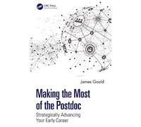 Making the Most of the Postdoc: Strategically Advancing Your Early Career