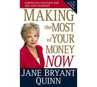 Making the Most of Your Money Now: The Classic Bestseller Completely Revised for the New Economy