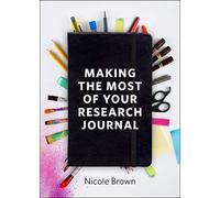 Making the Most of Your Research Journal