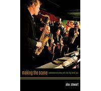 Making the Scene: Contemporary New York City Big Band Jazz